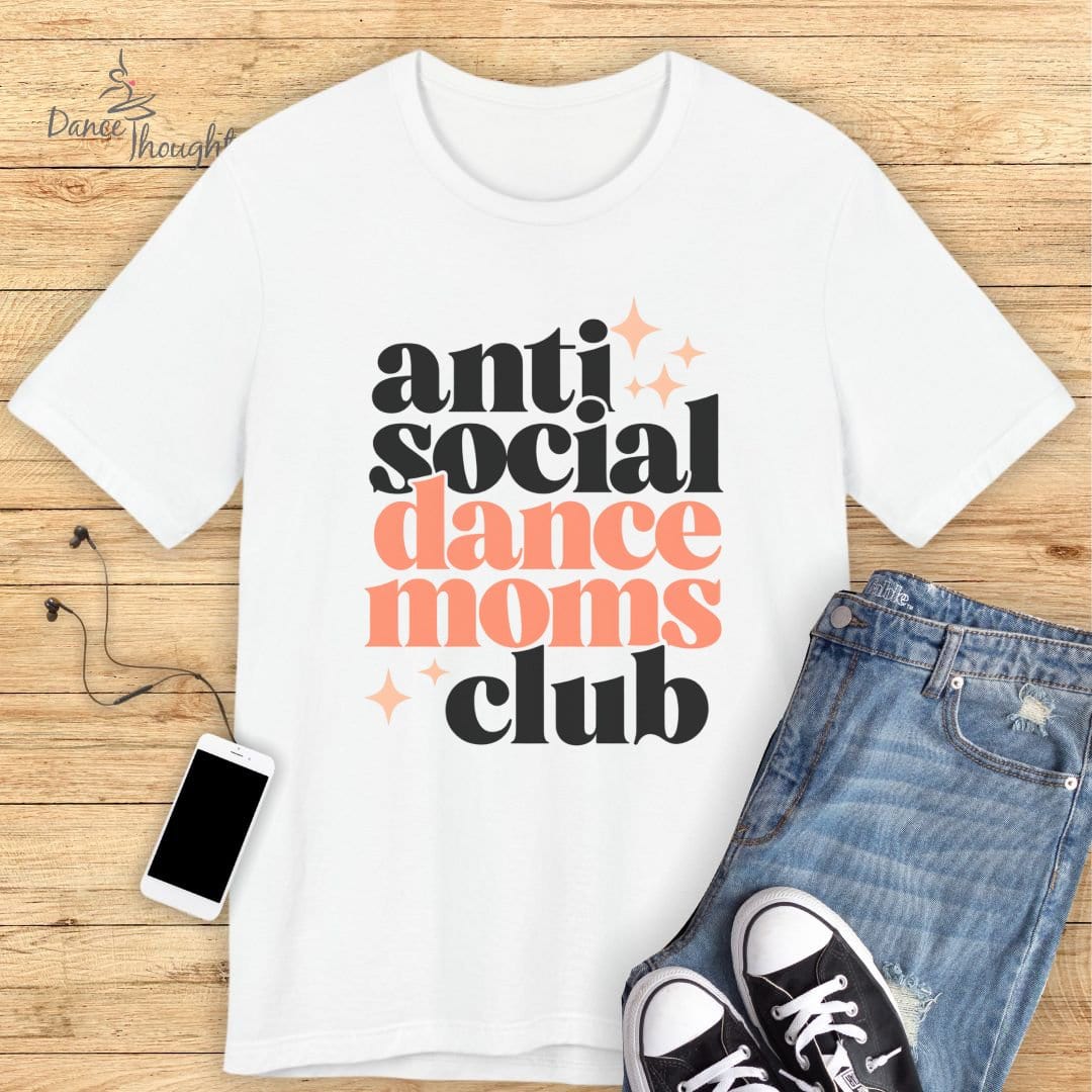 Anti-Social Dance Moms T-shirt-T-Shirt-Dance Thoughts