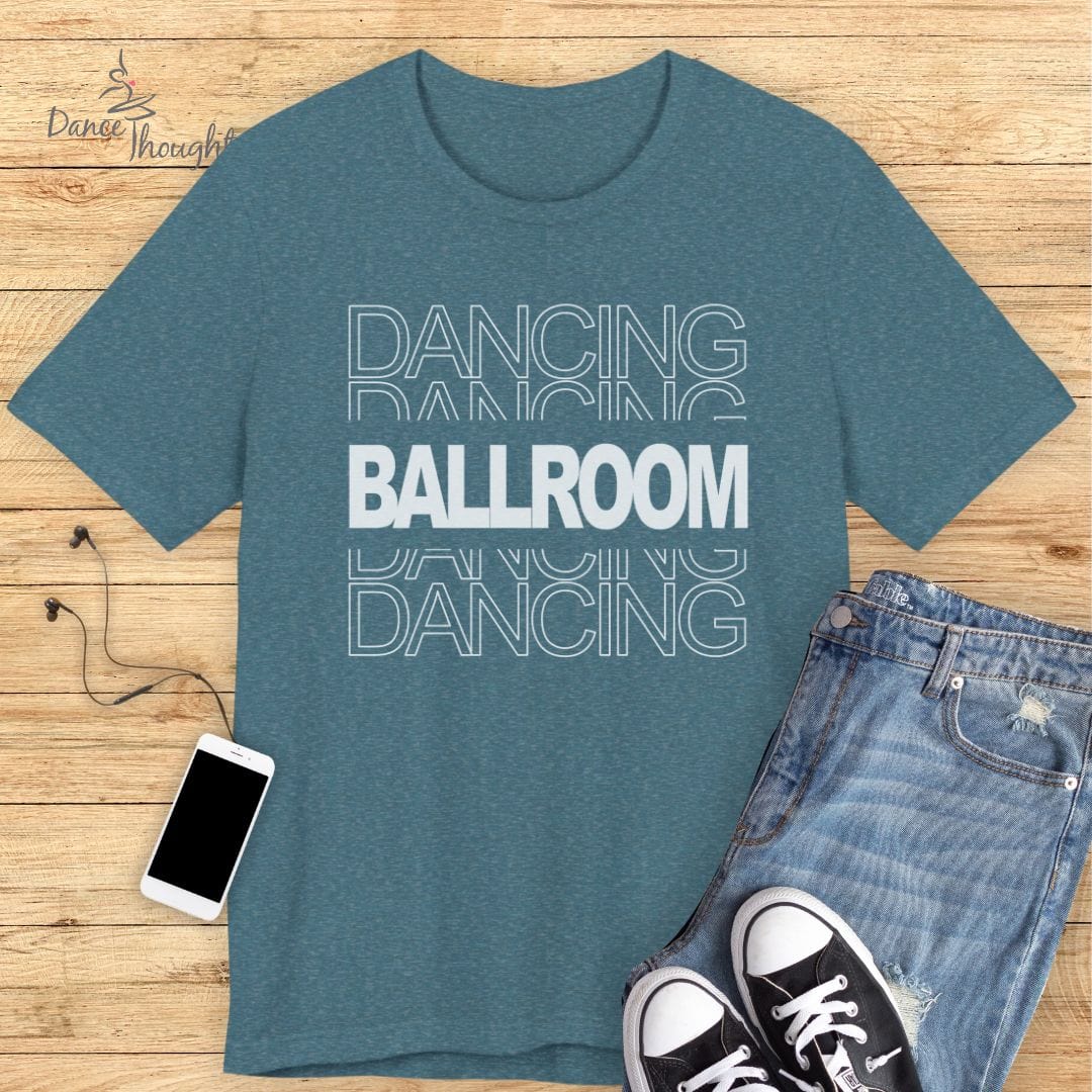 Ballroom Dancing T-shirt-T-Shirt-Dance Thoughts