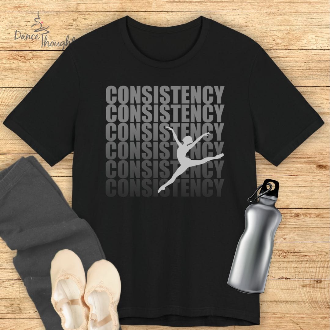 Consistency T-shirt-T-Shirt-Dance Thoughts