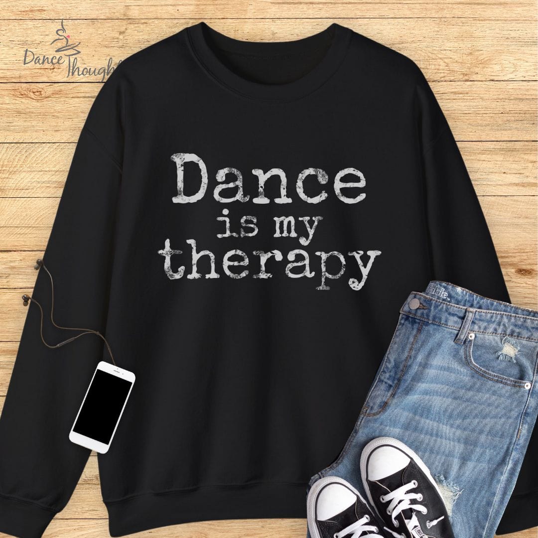 Dance Is My Therapy Sweatshirt
