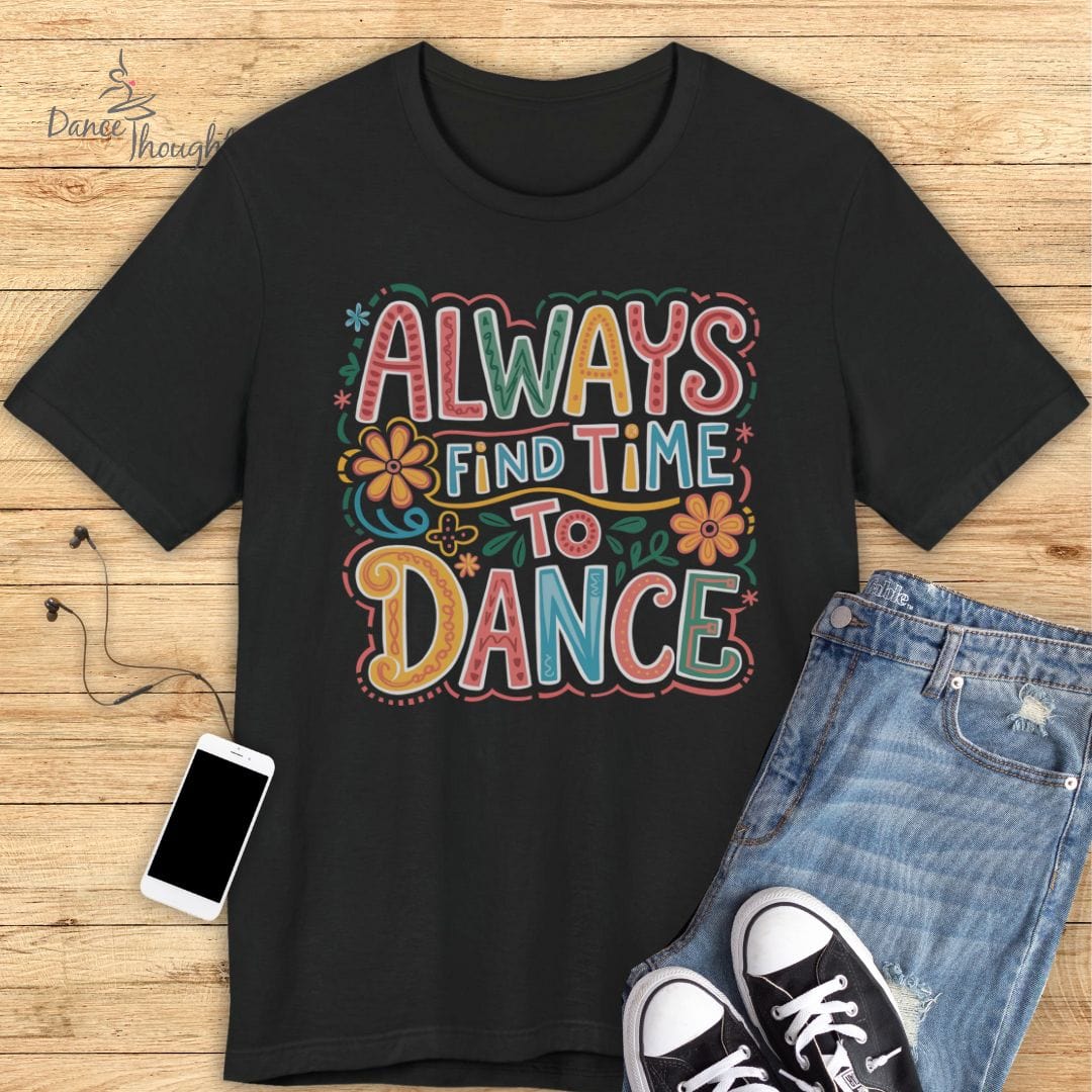 Time To Dance T-shirt-T-Shirt-Dance Thoughts