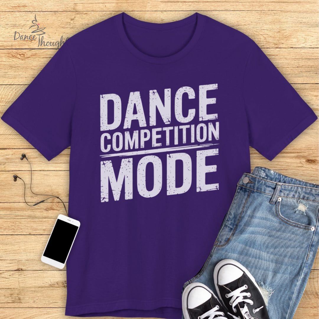 Dance Competition Mode T-shirt-T-Shirt-Dance Thoughts