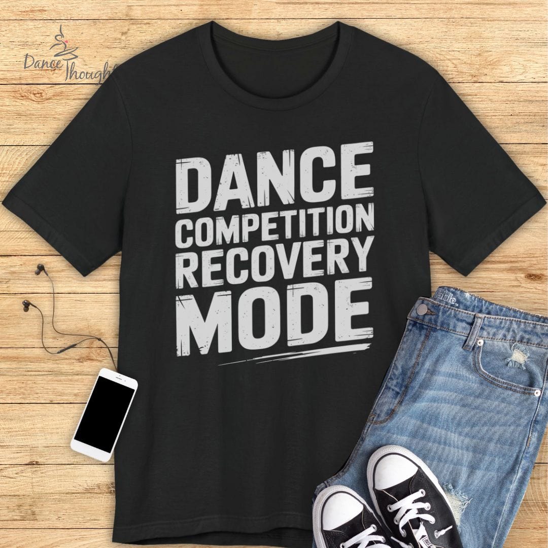 Recovery Mode T-shirt-T-Shirt-Dance Thoughts