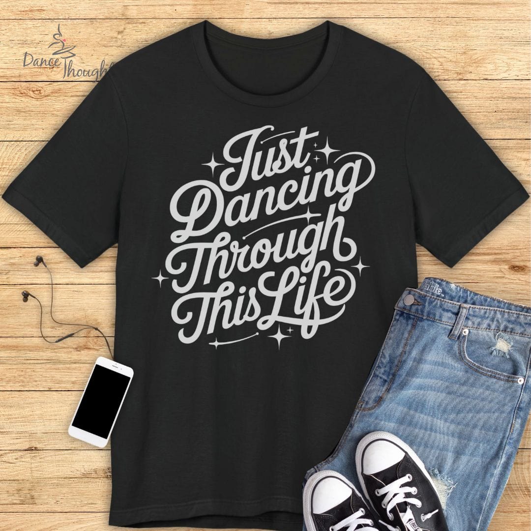 Just Dancing T-shirt-T-Shirt-Dance Thoughts