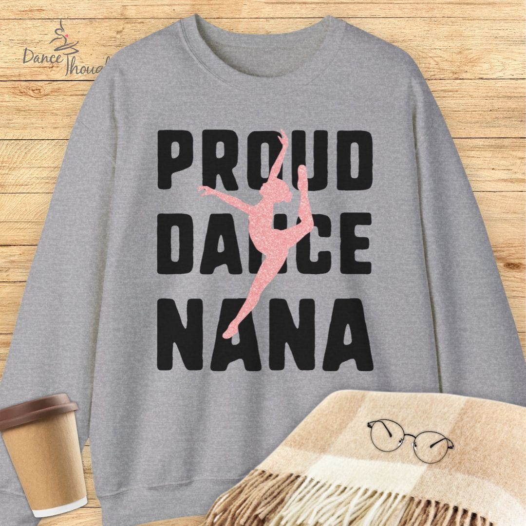 Proud Dance Nana Sweatshirt