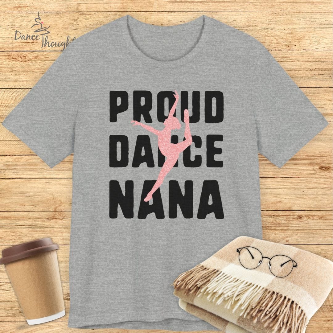 Proud Dance Nana T-shirt-T-Shirt-Dance Thoughts