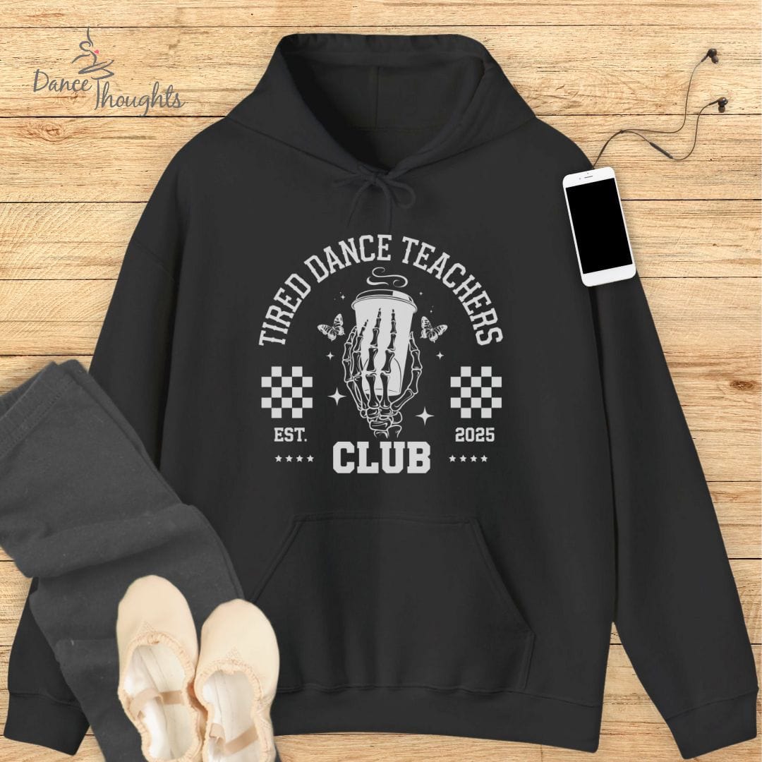 Tired Dance Teachers Club Hoodie-Hoodie-Dance Thoughts