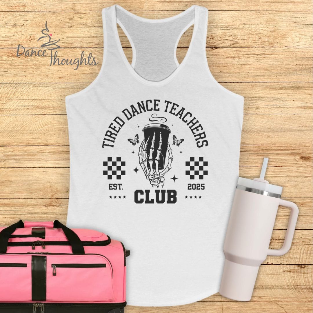 Tired Dance Teachers Club Tank Top-Tank Top-Dance Thoughts
