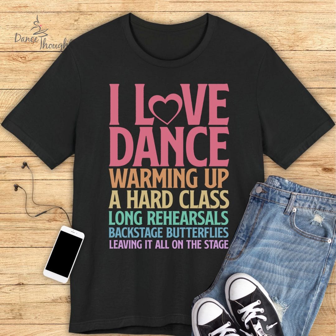 I Love Everything Dance T-shirt-T-Shirt-Dance Thoughts