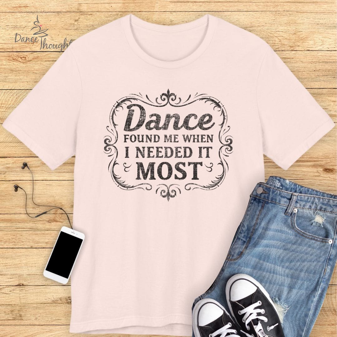 Dance Found Me T-shirt-T-Shirt-Dance Thoughts