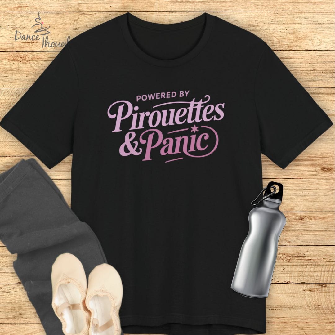 Pirouettes and Panic T-shirt-T-Shirt-Dance Thoughts