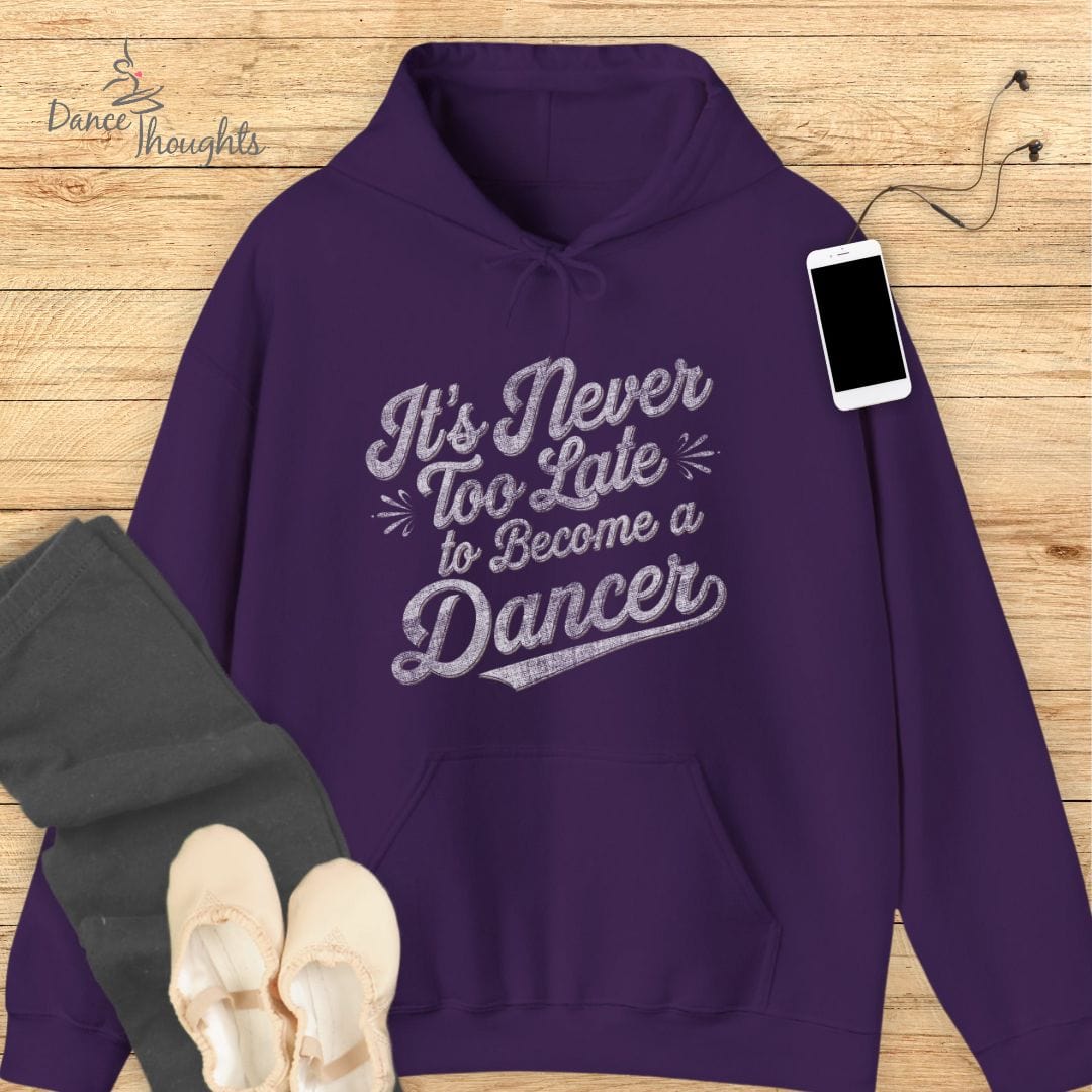 Never Too Late Hoodie-Hoodie-Dance Thoughts