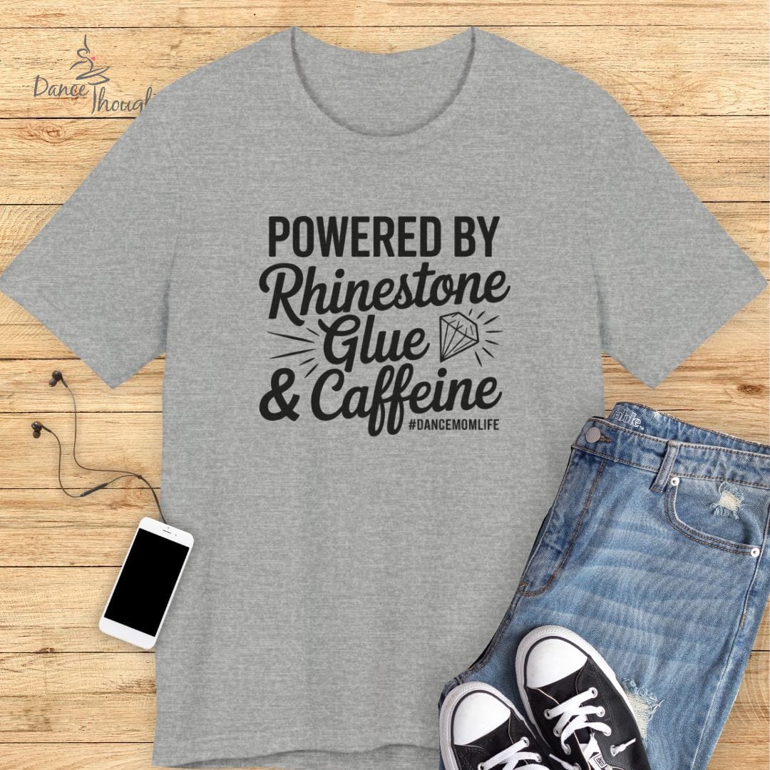 Powered by Rhinestone Glue T-shirt-T-Shirt-Dance Thoughts