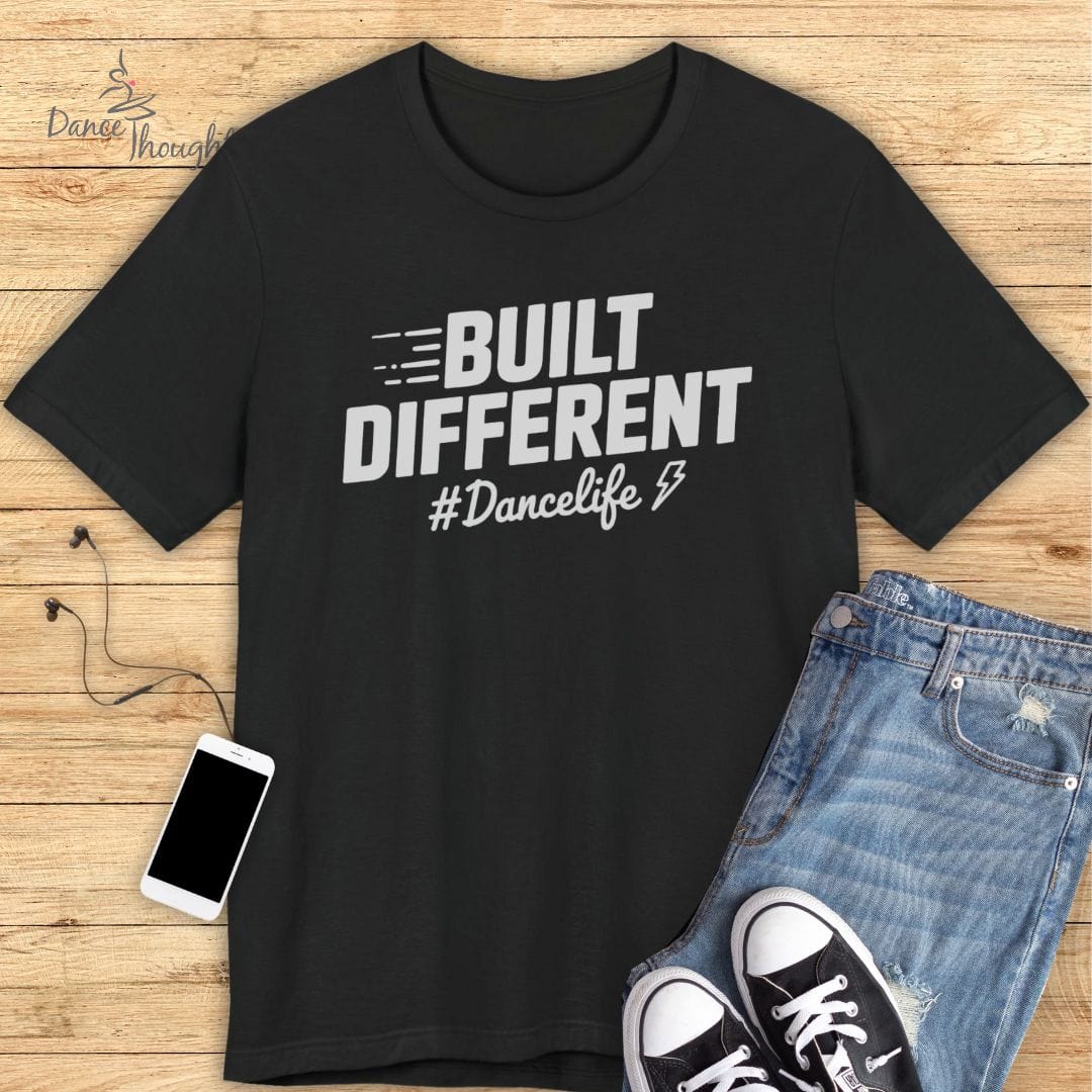 Built Different T-shirt-T-Shirt-Dance Thoughts