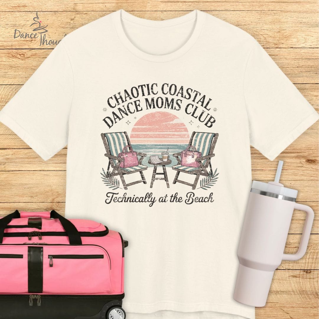Coastal Dance Moms T-shirt
