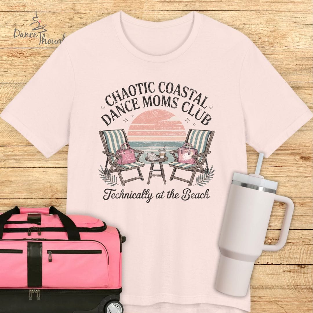 Coastal Dance Moms T-shirt