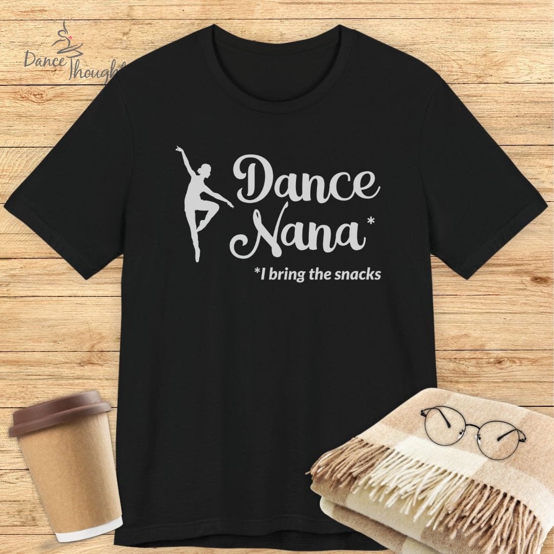 Dance Nana, I Bring The Snacks T-Shirt