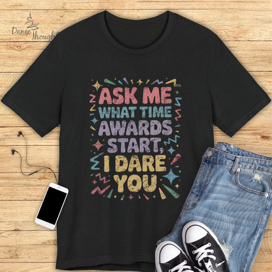 What Time Awards Start T-shirt