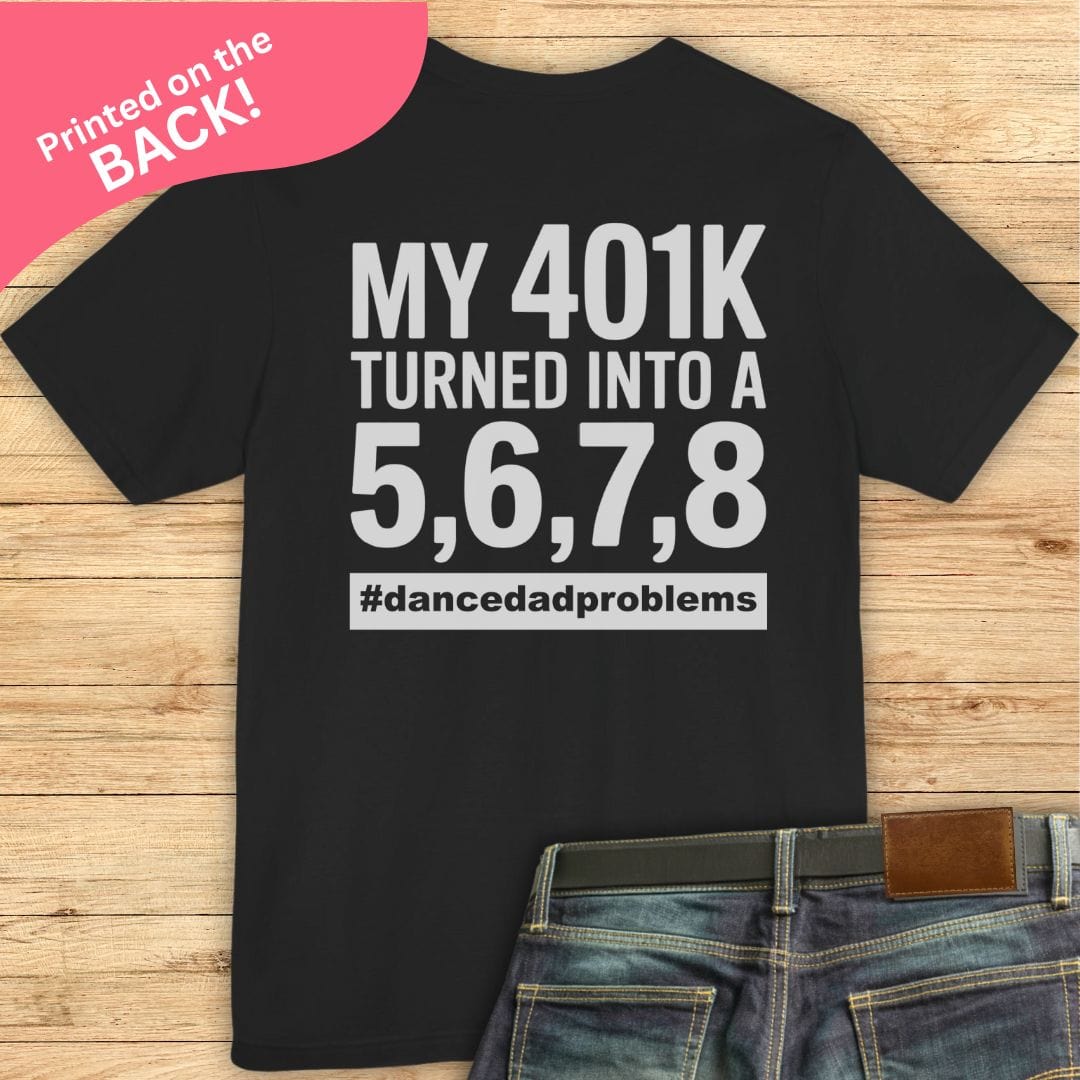My 401k BACK PRINT T-shirt