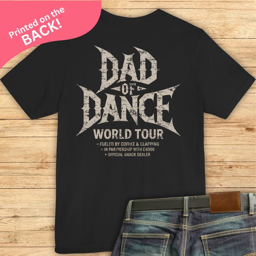 Dad Of Dance BACK PRINT T-shirt