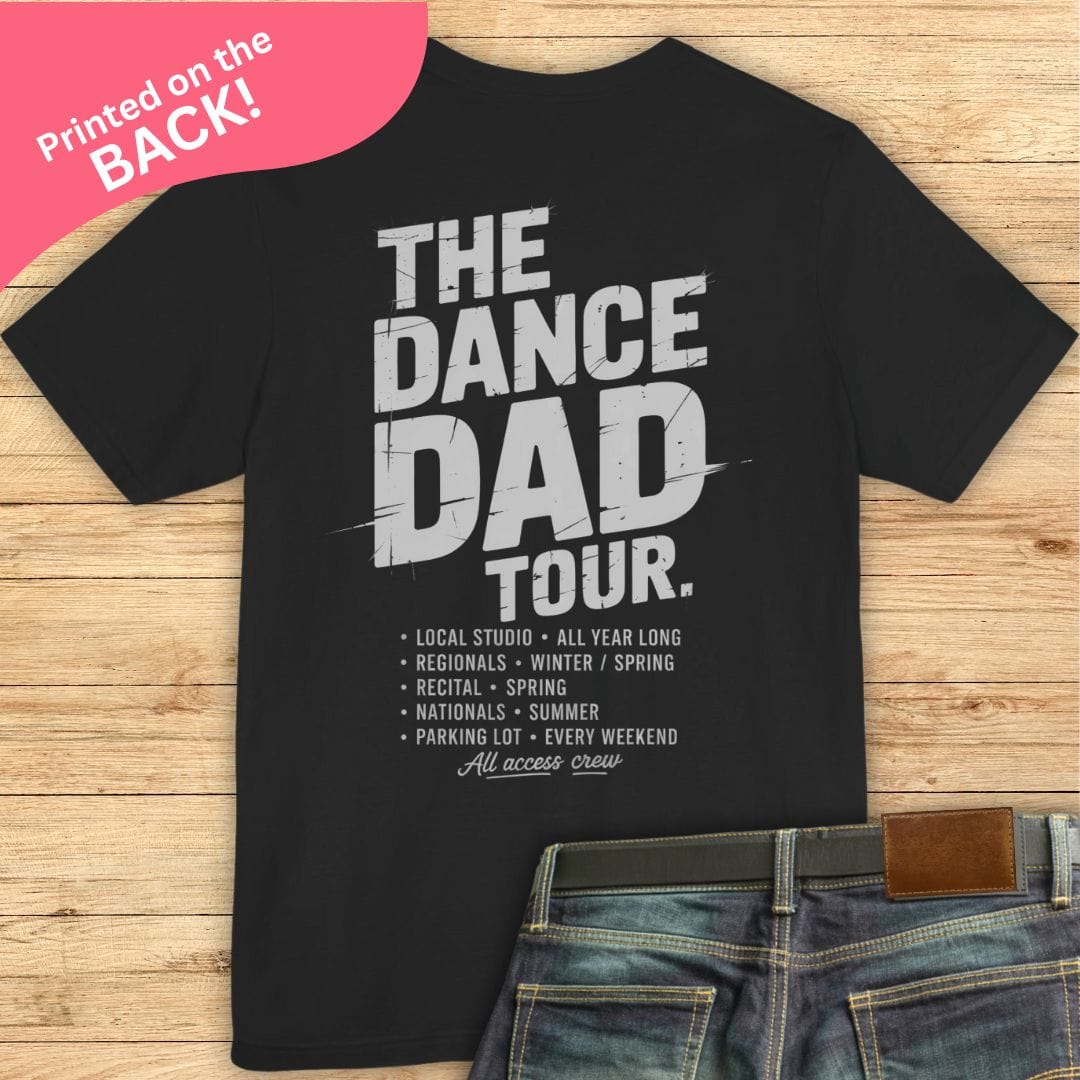 The Dance Dad Tour BACK PRINT T-shirt
