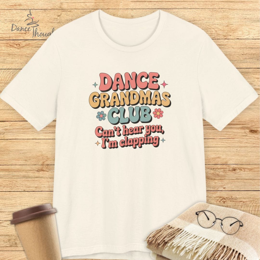Dance Grandma, I'm Clapping T-shirt