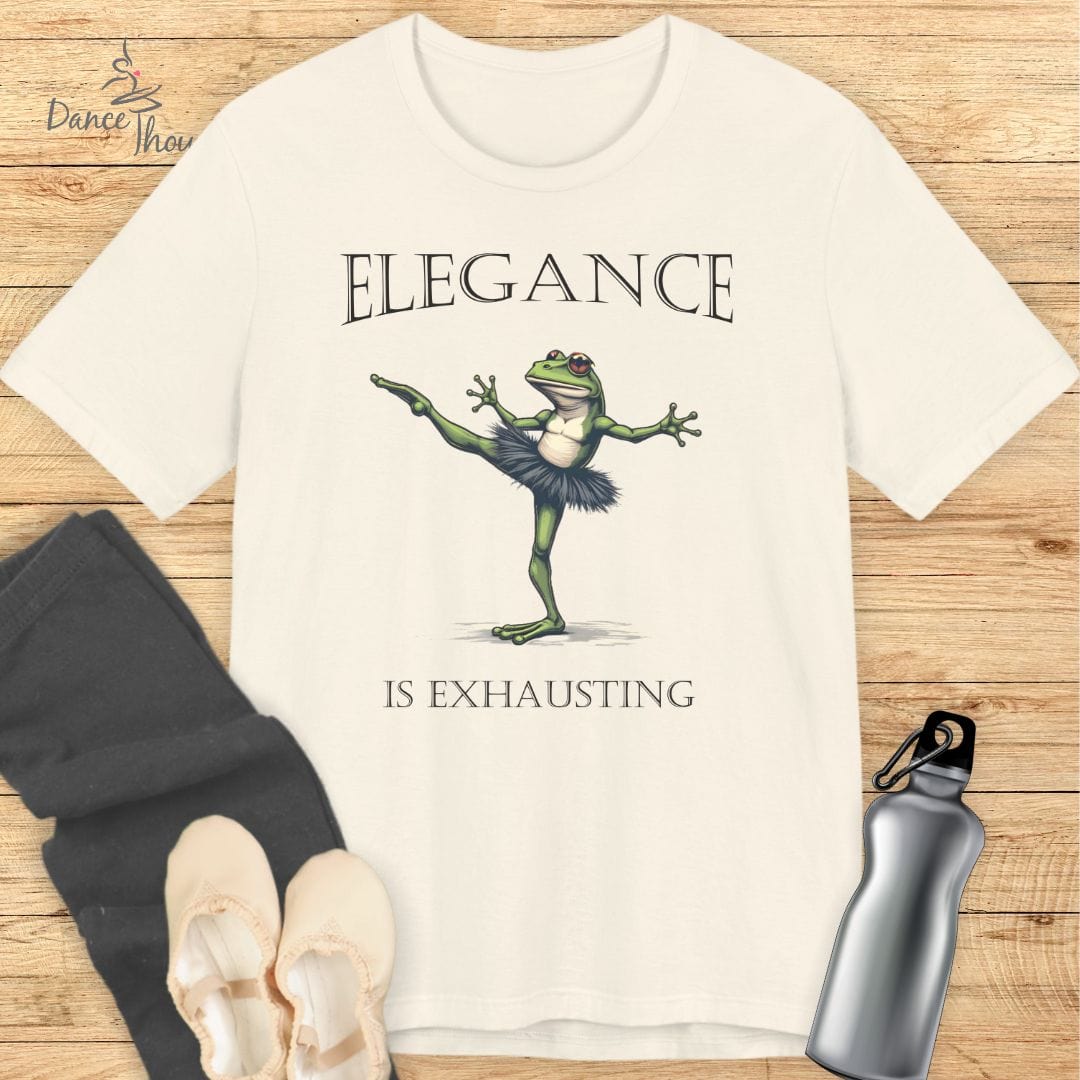 Elegance Is Exhausting T-shirt