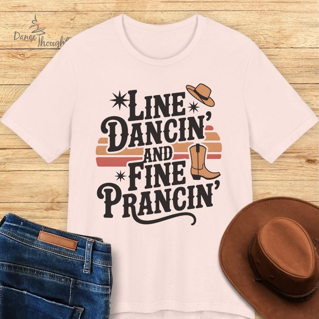 Line Dancin' and Fine Prancin' T-shirt