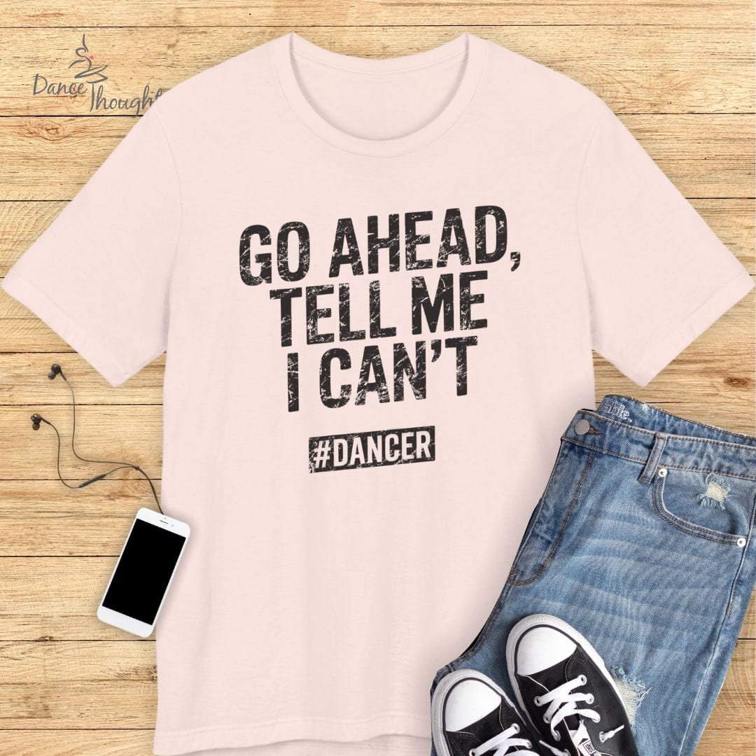 Go Ahead T-shirt