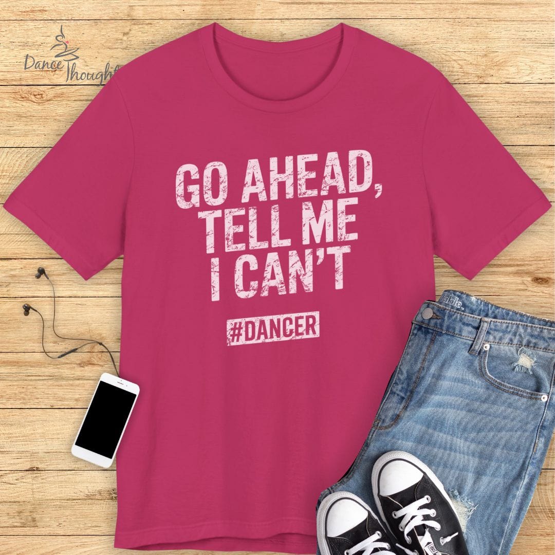 Go Ahead T-shirt