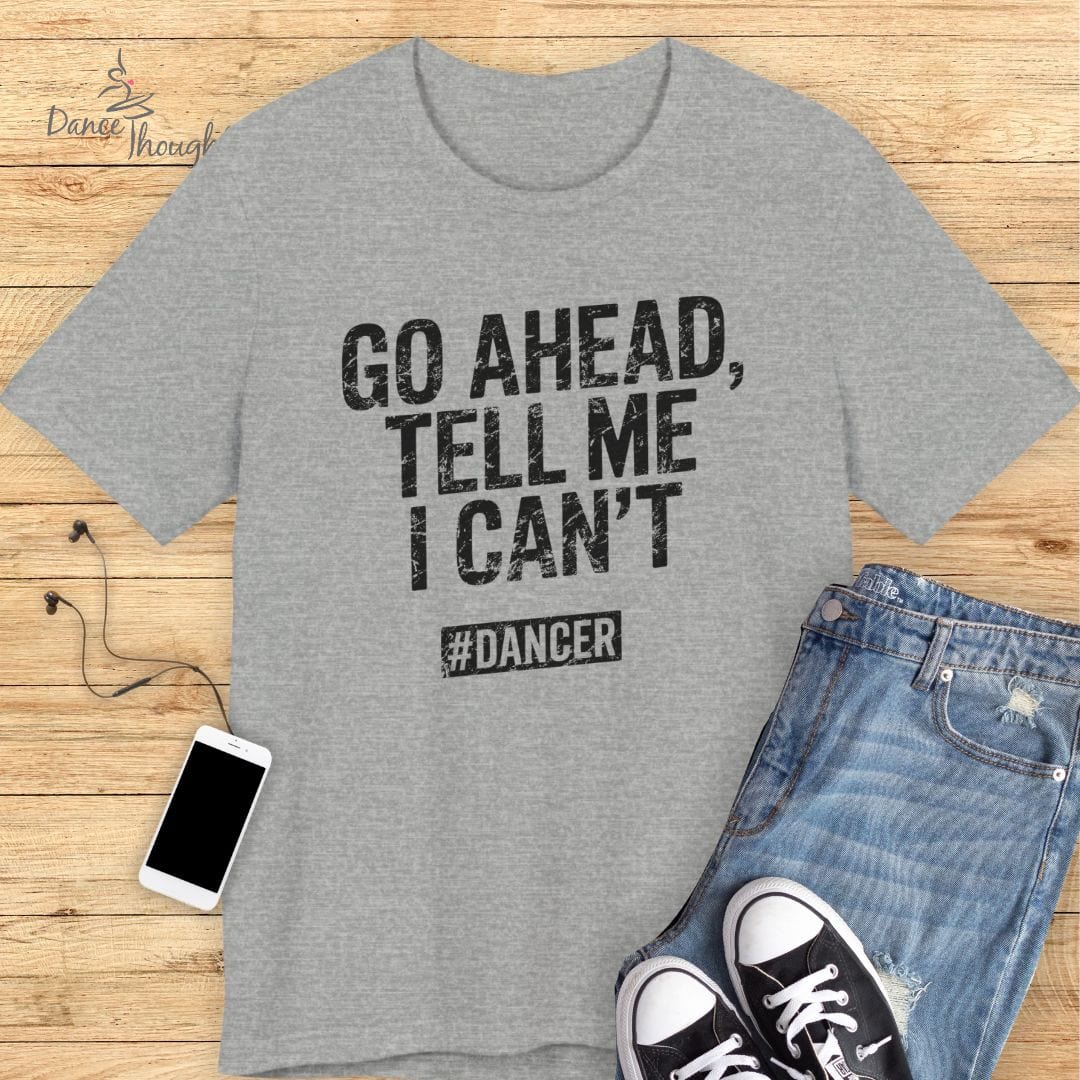 Go Ahead T-shirt