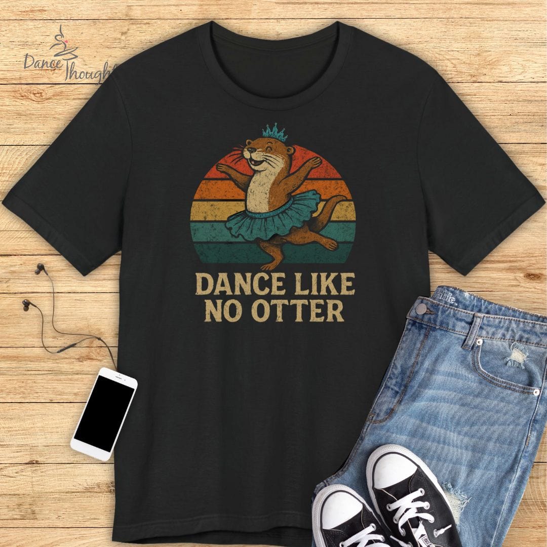 Dance Like No Otter T-shirt