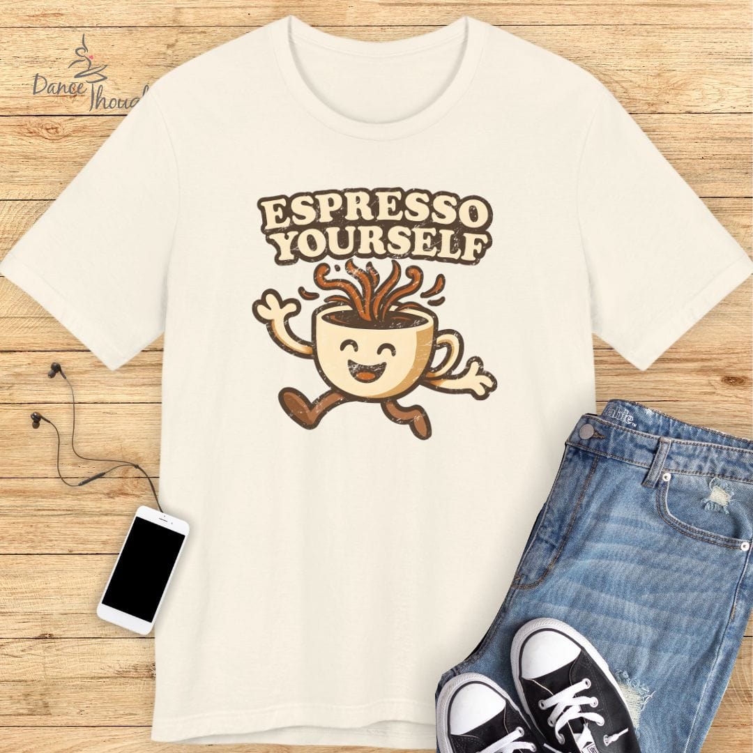 Espresso Yourself T-shirt