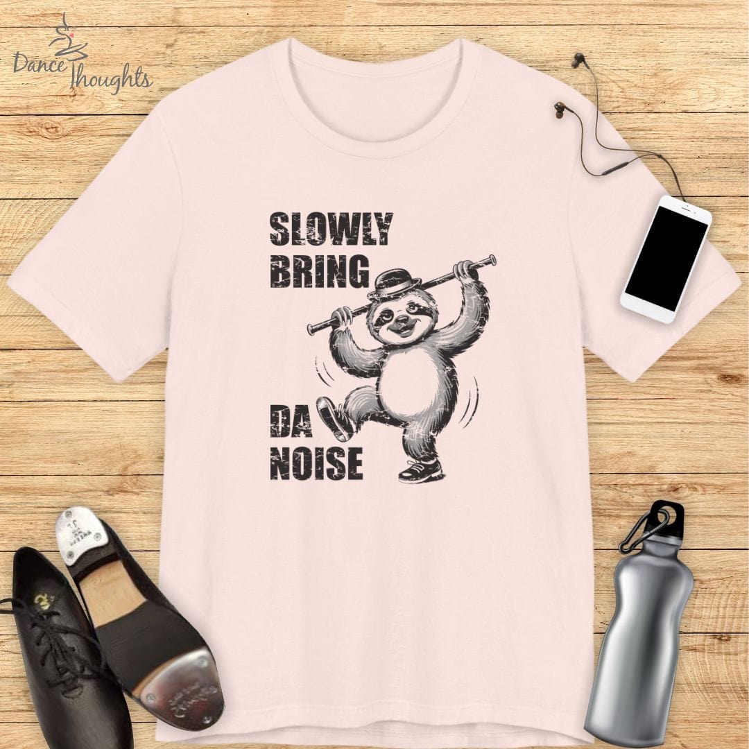 Slowly Bring Da Noise T-shirt