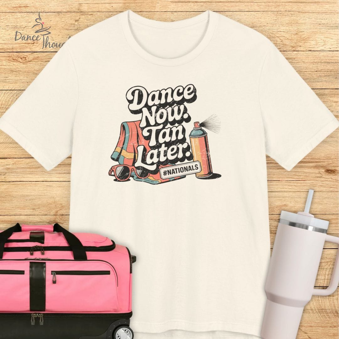Dance Now, Tan Later T-shirt