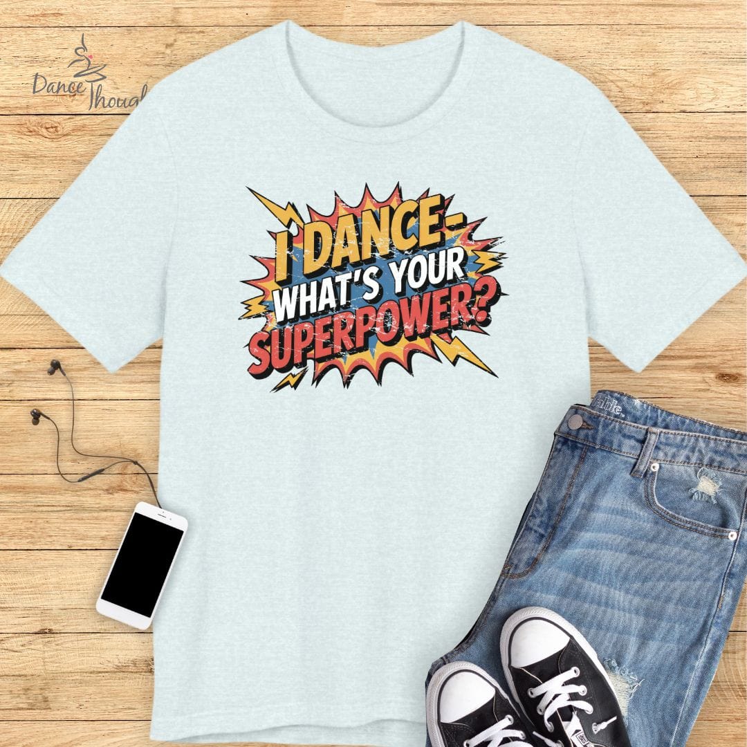 What Is Your Superpower T-shirt