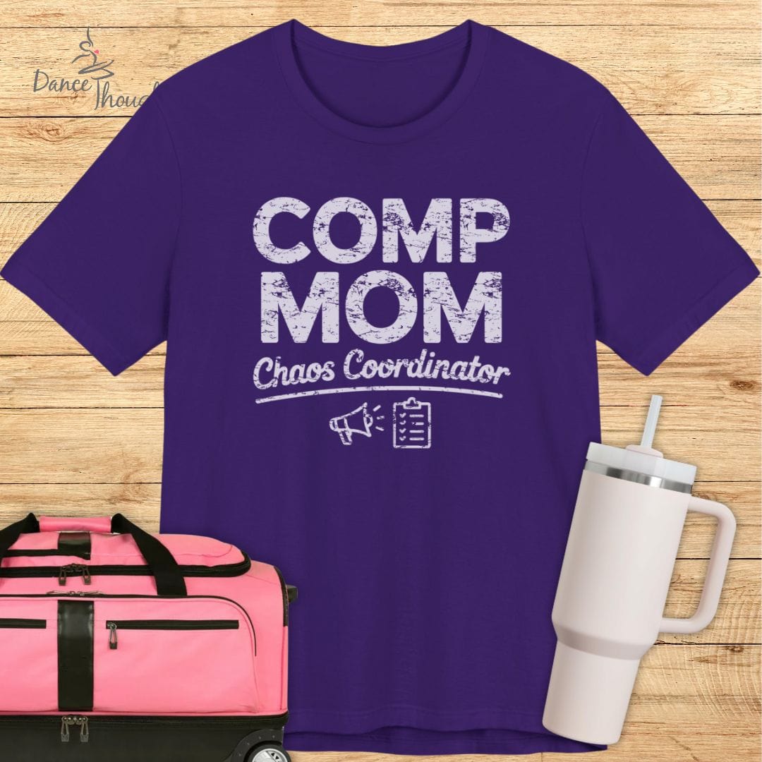 Comp Mom, Chaos Coordinater T-shirt