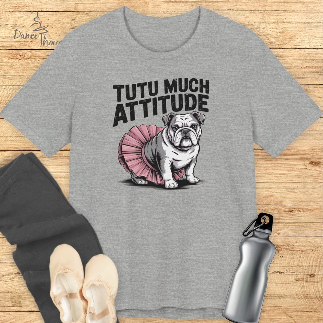 Tutu Much Attitude T-shirt