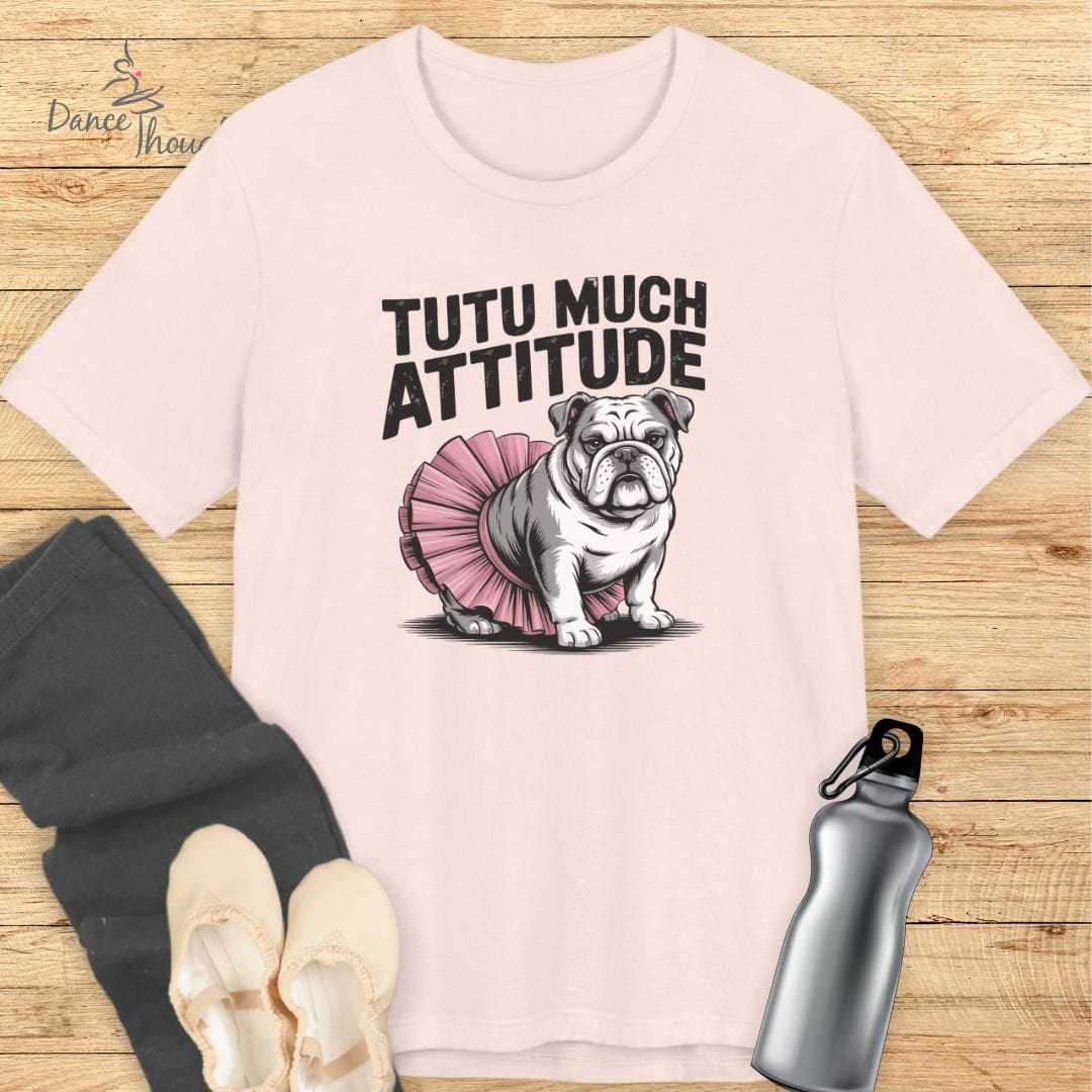 Tutu Much Attitude T-shirt