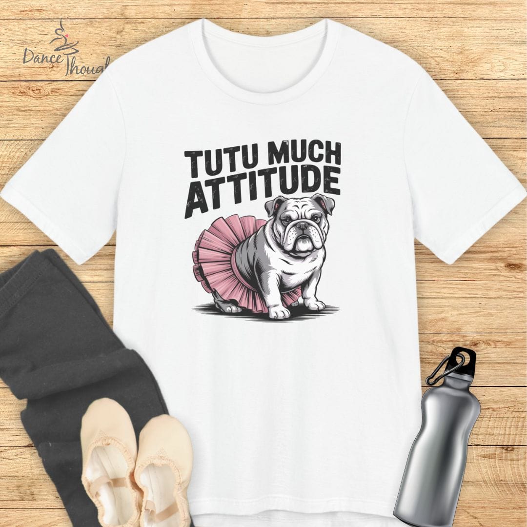 Tutu Much Attitude T-shirt