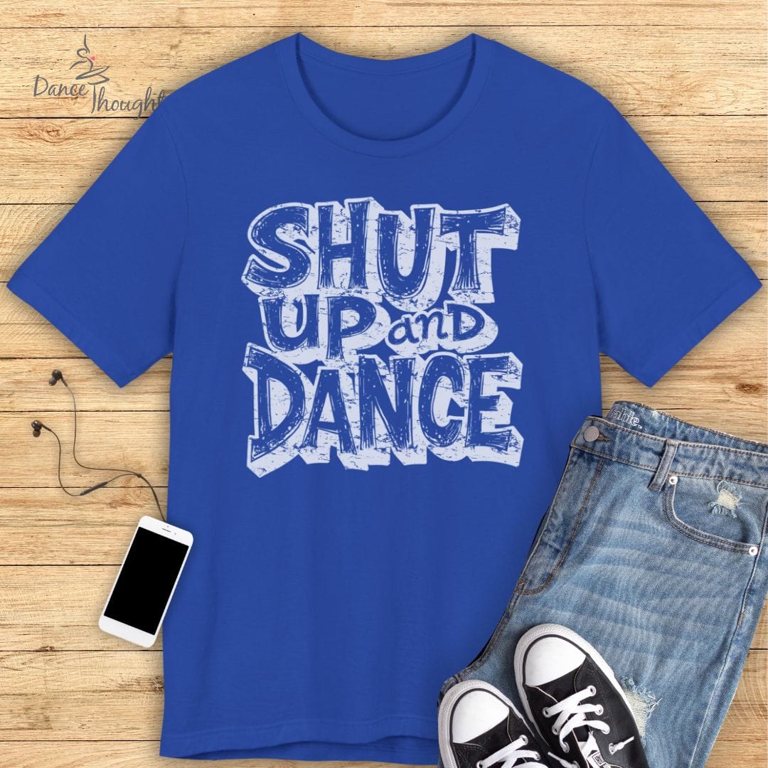 Shut Up and Dance T-shirt