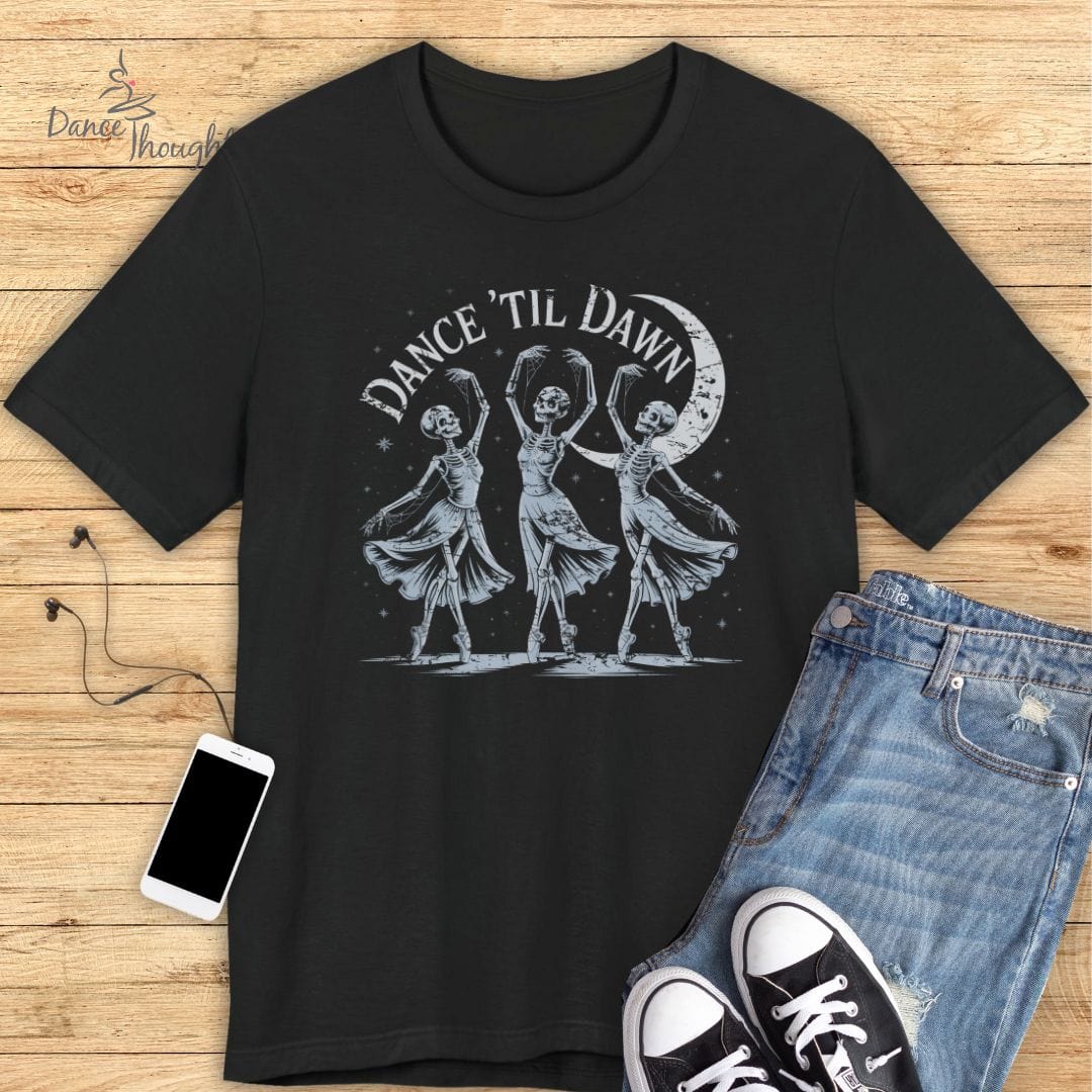 Dance 'Til Dawn T-shirt