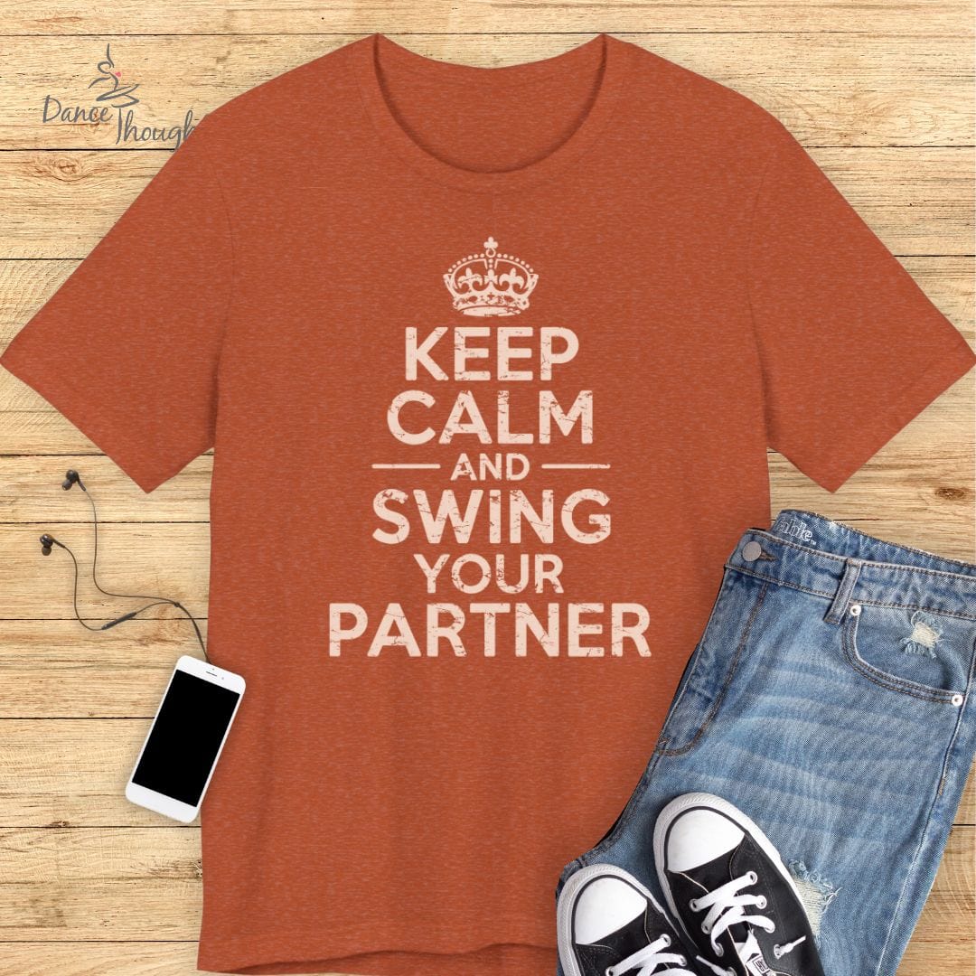 Keep Calm and Swing Your Partner T-shirt