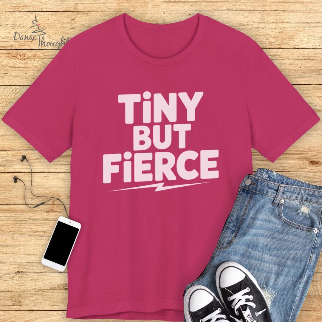 Tiny But Fierce T-Shirt