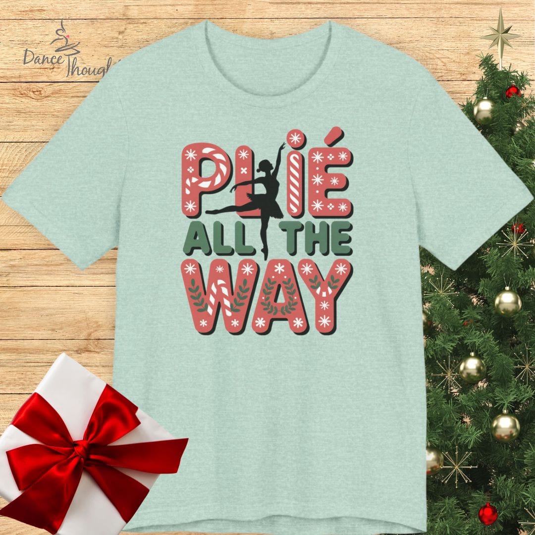 Plie All The Way T-shirt
