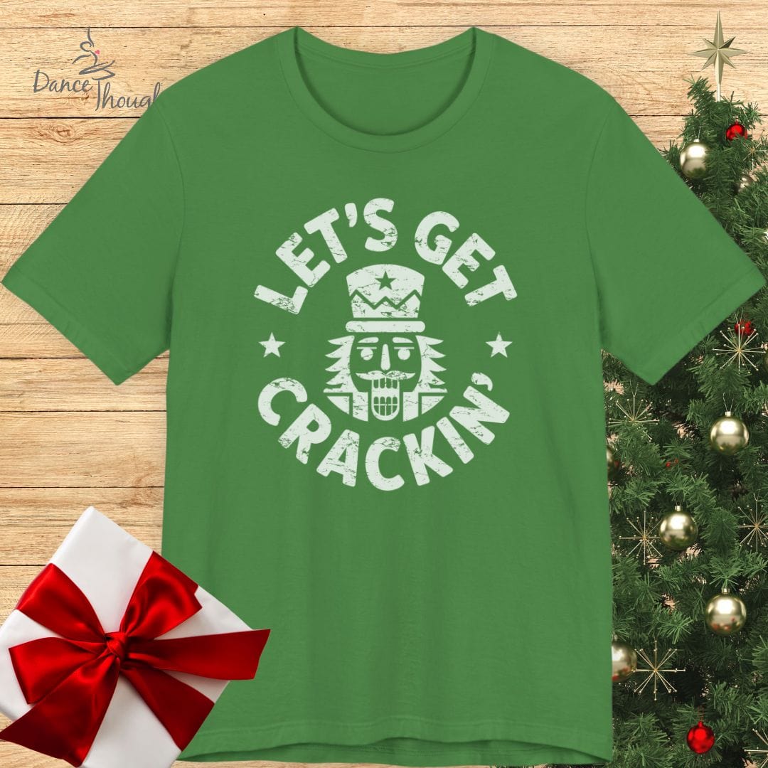 Let's Get Crackin' T-shirt