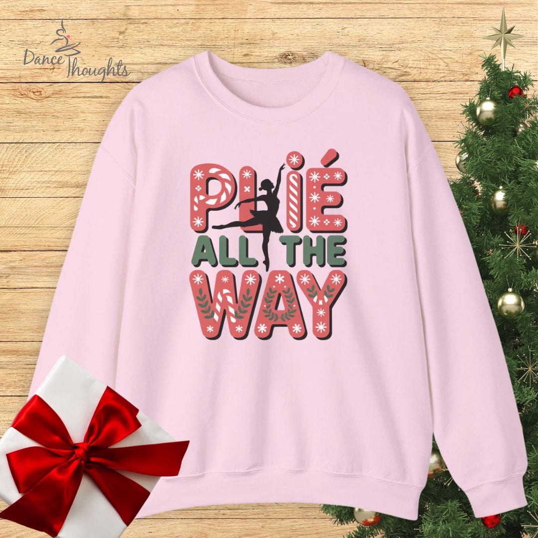 Plie All The Way Sweatshirt