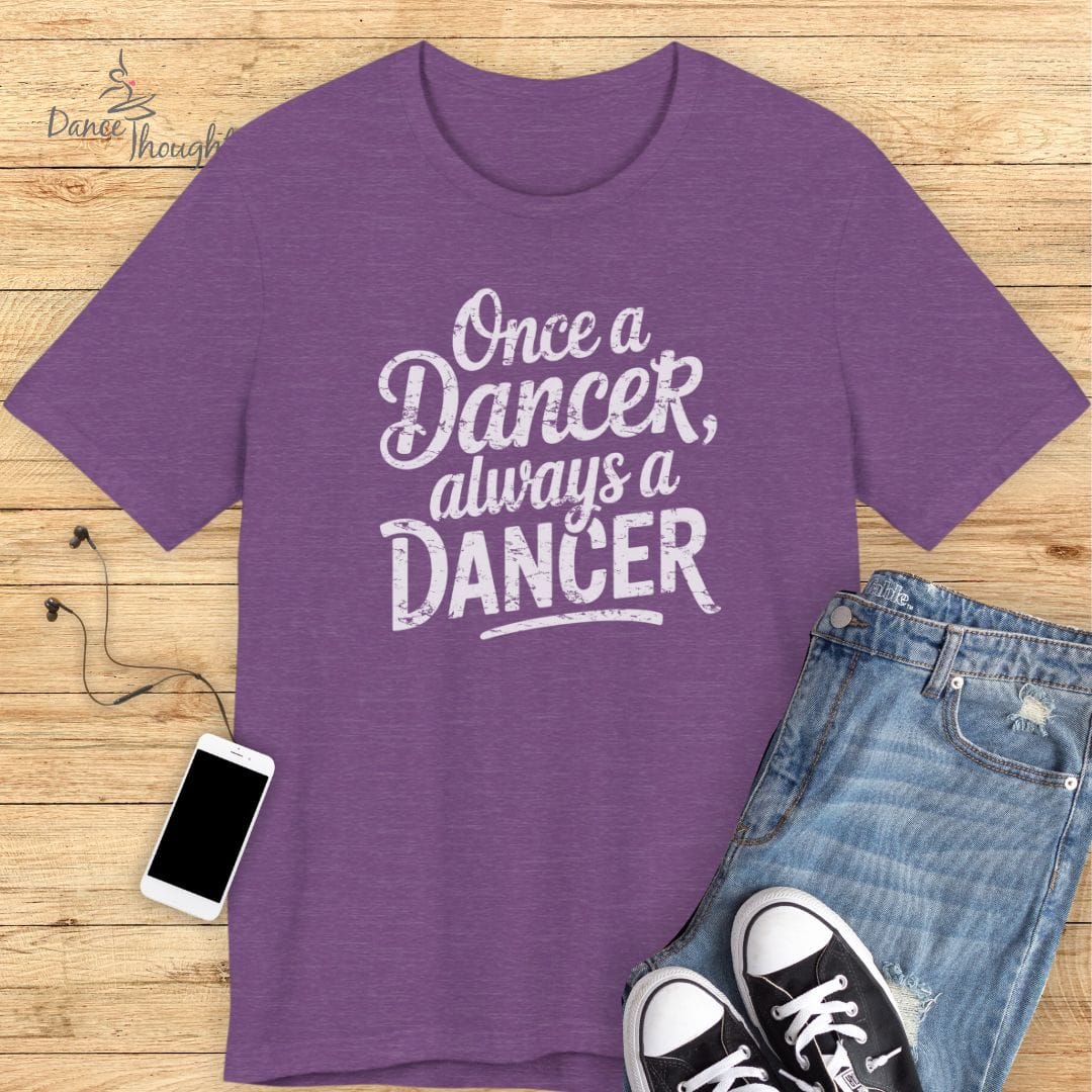 Always A Dancer T-Shirt