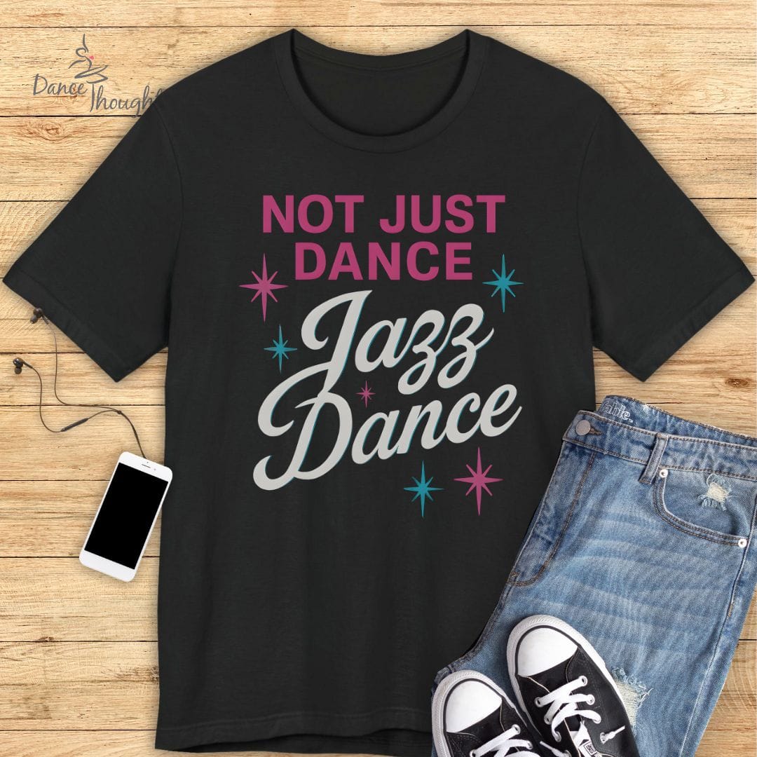 Not Just Dance T-Shirt
