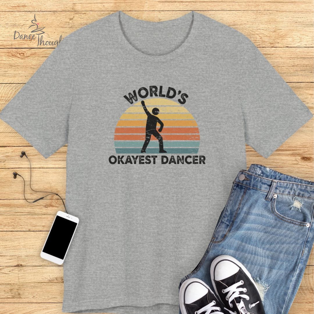 Okayest Dancer T-Shirt